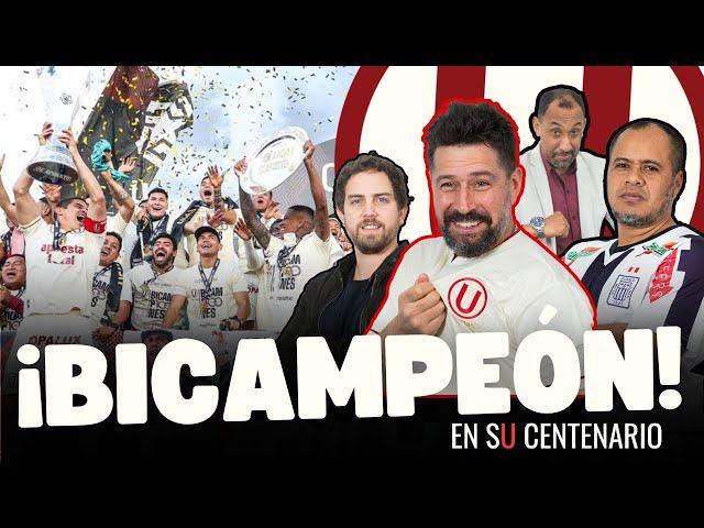 ¡UNIVERSITARIO BICAMPEÓN EN SU CENTENARIO! | ¿Papelón de Alianza Lima?