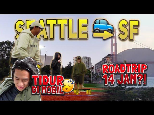 Emang ROADTRIP boleh SESERU ITU⁉️Nyetir 15 JAM ke SAN FRANCISCO dari SEATTLEMain makan enak di SF