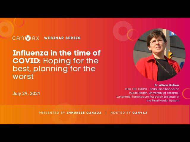 Immunize Canada/CANVax Webinar Series – Influenza in the time of COVID