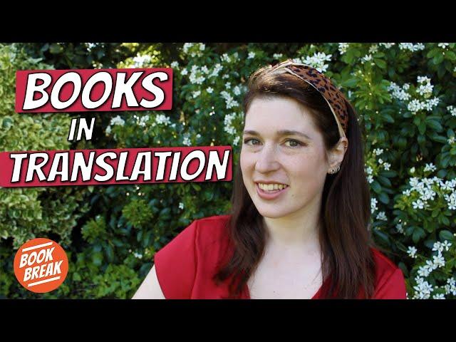 Translated Fiction from Around the World | #BookBreak