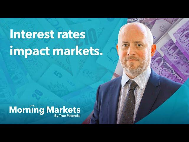 How interest rates affect markets & your money | Morning Markets