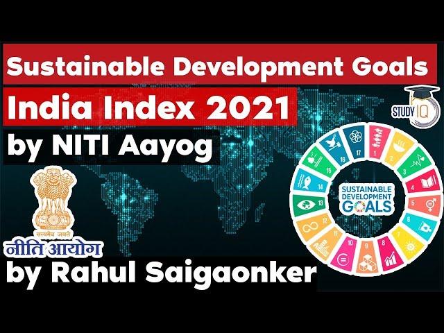 Sustainable Development Goals India Index 2020-21 by NITI Aayog - UPSC GS Paper 3 Inclusive Growth