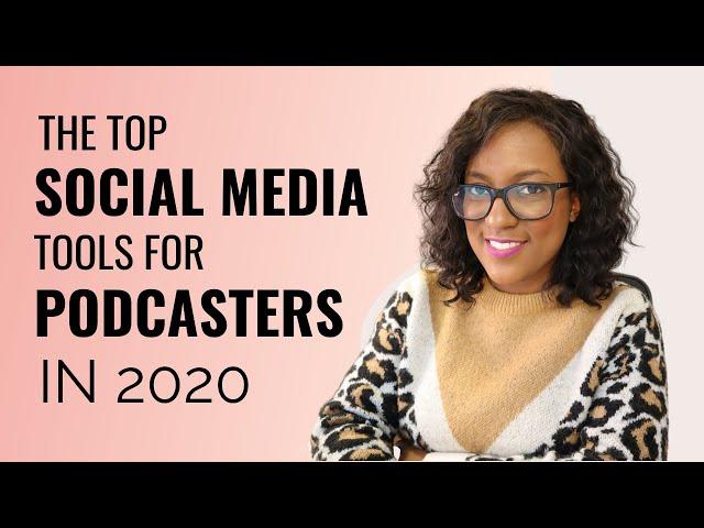 The Best Social Media Management Tools for Podcasters 2020