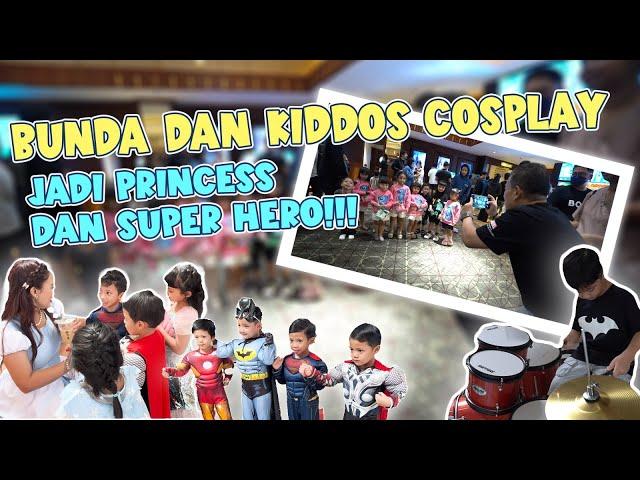 SUPER HERO & PRNCESS KUMPUL!!