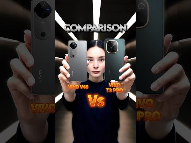 Vivo T3 Pro Vs Vivo V40 #short #shorts #shortvideo #vivo #vivov40 #vivot3 #vivov40pro #vivot35g #vs