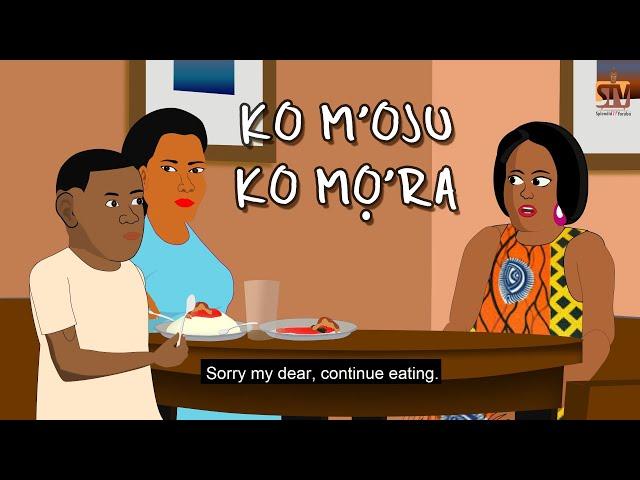 KO M'OJU, KO M'ORA    (Comedy skit) (African home) (Yoruba)