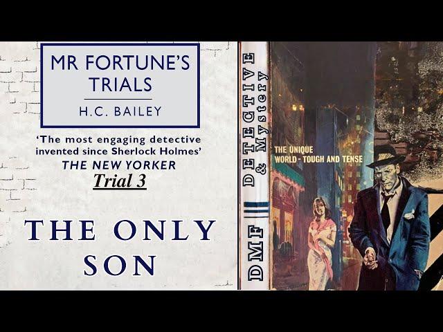 The Only Son by H C Bailey | Mr Fortune