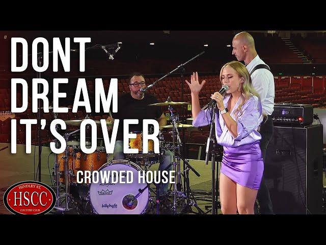 'Don’t Dream It’s Over' (CROWDED HOUSE) Song Cover by The HSCC