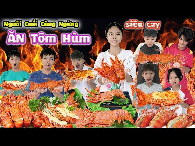 Thử Thách Người Cuối Cùng Ngừng Ăn Tôm Hùm Siêu Cay #trangandvinh