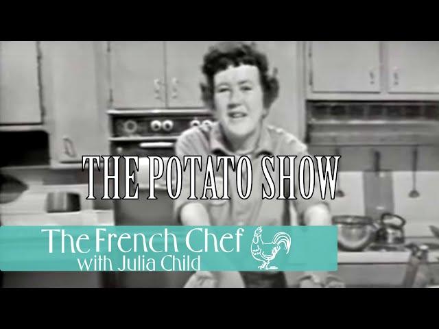 The Potato Show | The French Chef Season 1 | Julia Child