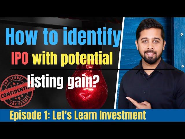 How to identify IPO with potential listing gain? Secret formula to make quick money  in an IPO?