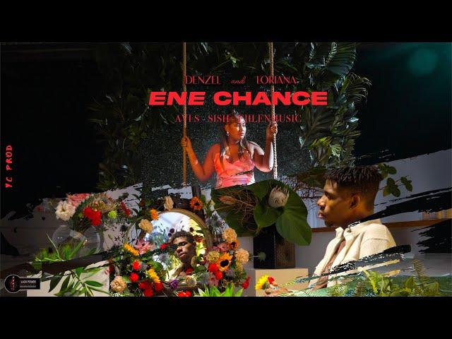 Denzel & Lorianna - ENE CHANCE Feat. Wave Empire Music (Clip Official)