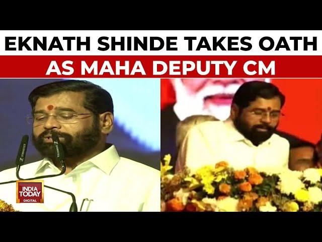 Eknath Shinde Takes Oath As New Deputy Chief Minister Of Maharashtra | India Today