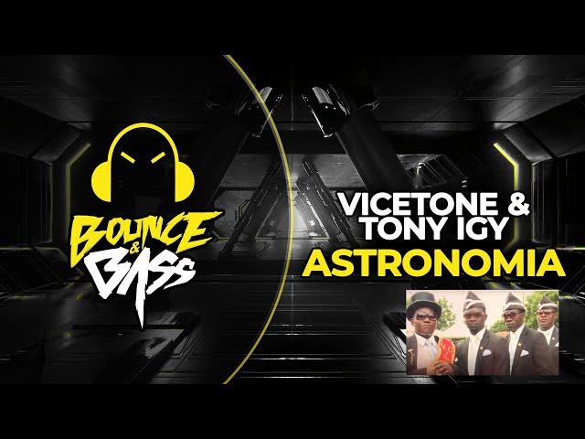 Vicetone & Tony Igy - Astronomia (Zac Waters Remix) [COFFIN DANCE REMIX]