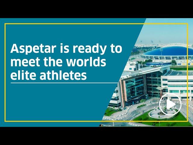 Aspetar is ready to meet the worlds elite athletes