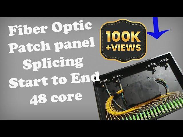 How to Splice Fiber Optic Patch Panel 48 Core - Splicing techniques