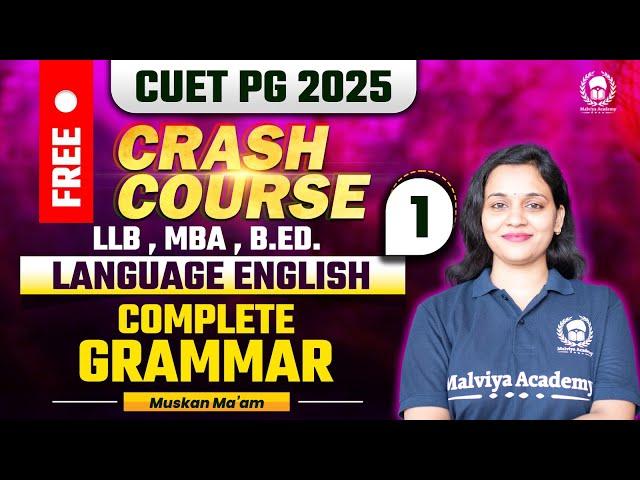 CUET PG 2025 LLB, MBA, B.Ed. Language English Free Crash Course | Complete Grammar Part 01