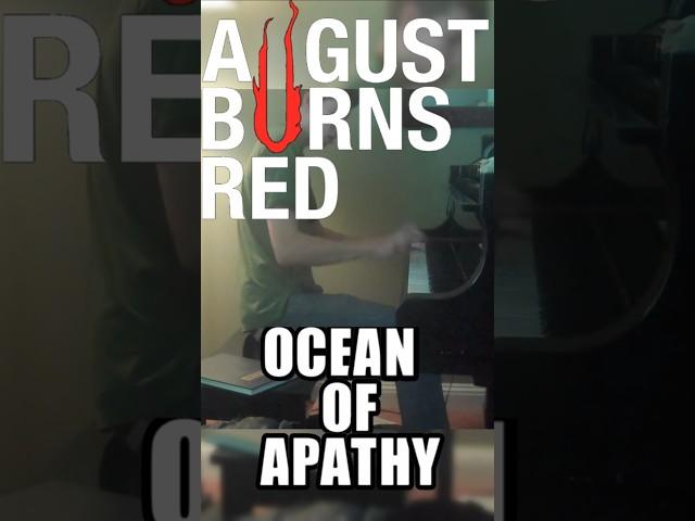 August Burns Red - Ocean of Apathy on the Piano