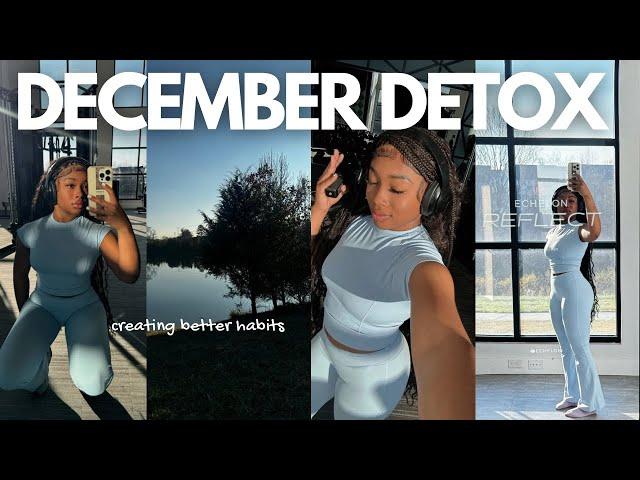 DECEMBER DETOX: BECOMING YOUR BEST SELF ᥫ᭡ | better habits, motivation, new routine, resetting +more