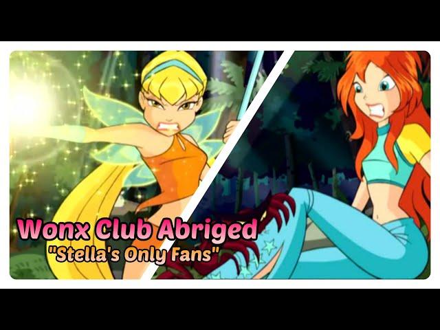 -Wonx Club Abridged- "Stella's Only Fans!" (Ep 1,Part 1)