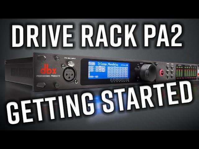 DriveRack PA2 - Getting Started