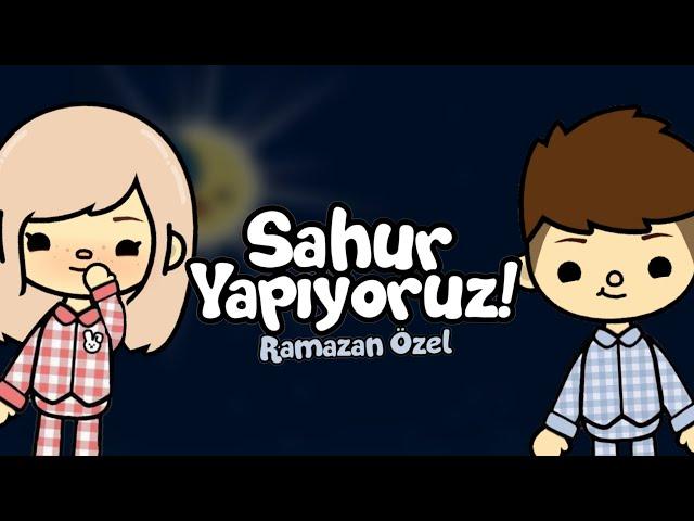 İlk Sahurumuz ~RAMAZAN ÖZEL VİDEO~  Toca Life World Türkçe / Toca Life King