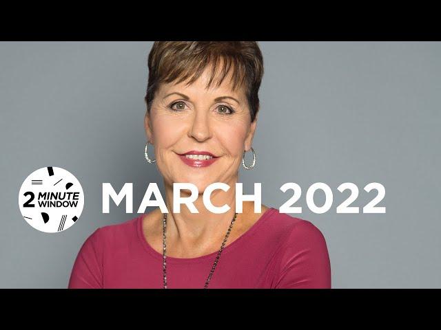 2 MINUTE WINDOW: MARCH 2022 | Joyce Meyer Ministries