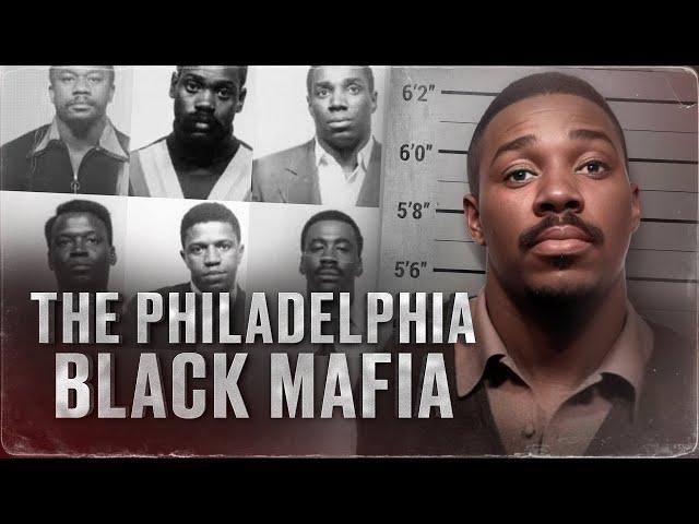 THE MOST VIOLENT BLACK GANG - the story of the Philadelphia Black Mafia