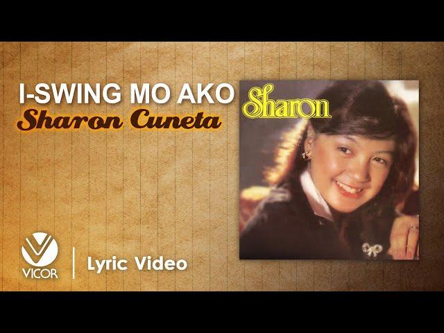 I Swing Mo Ako - Sharon Cuneta (Official Lyric Video)