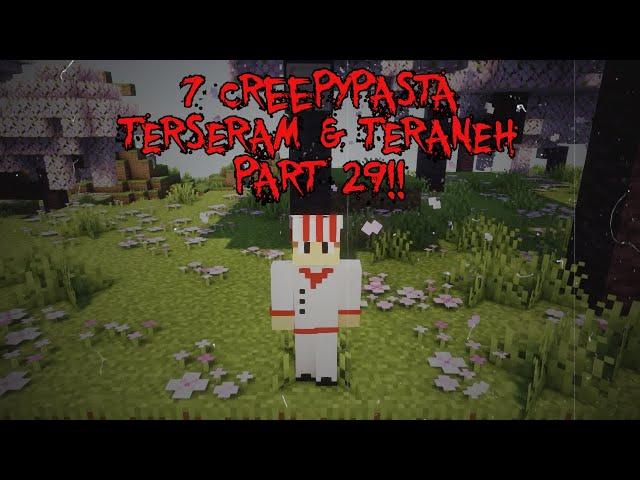 7 Creepypasta TERSERAM & TERANEH di Minecraft Part 29‼️ (3 Jumpscare)