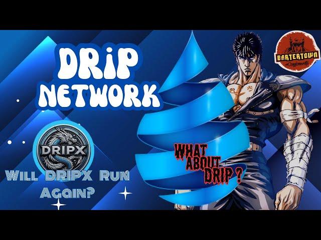 DRIP NETWORK | COULD DRIPX HAVE ANOTHER RUN ?