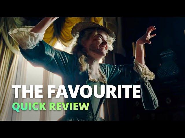 The Favourite (2018) - Quick Review