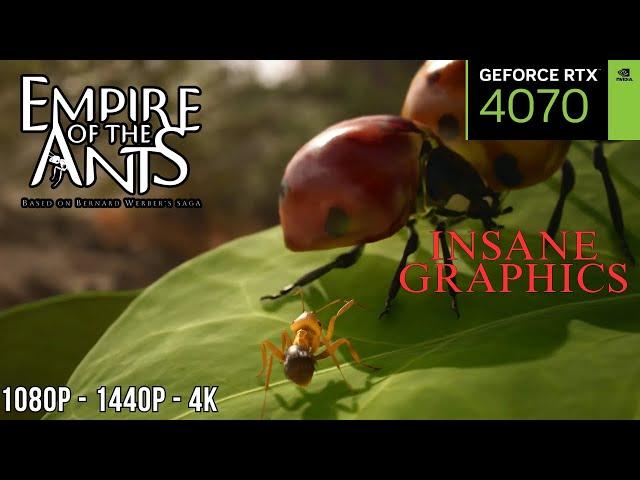 Empire of the Ants | RTX 4070 Benchmark at 1080p, 1440p, 4K | Stunning Graphics Performance