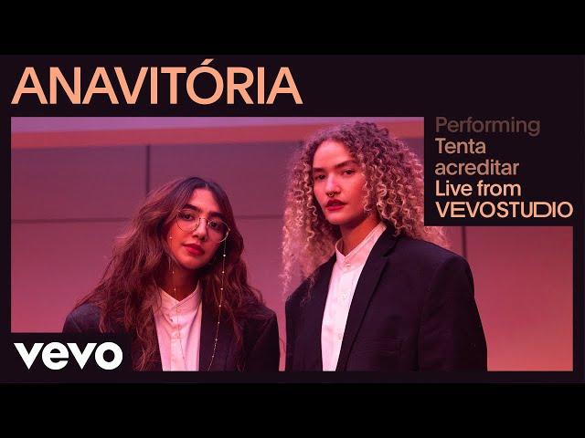 ANAVITÓRIA - Tenta acreditar (Live Performance) | Vevo