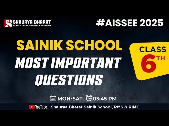 AISSEE 2025 | Sainik School Class 6 Most Important Questions || Shaurya Bharat Sainik School