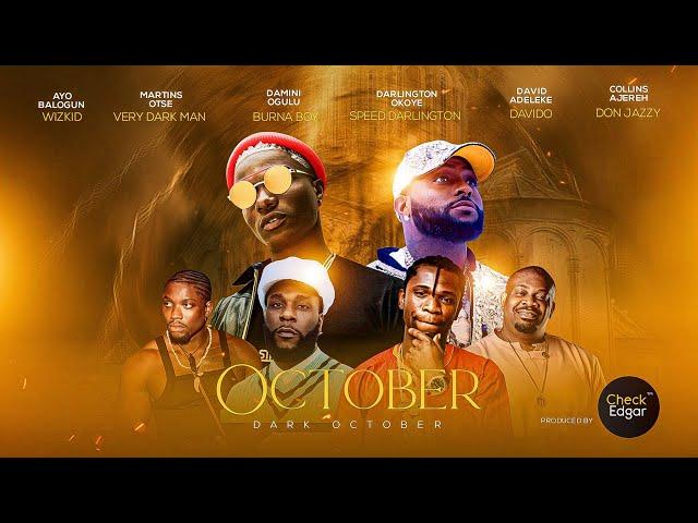 DARK OCTOBER THE MOVIE 2024 | Staring Wizkid | VDM | Davido | Don Jazzy | Speed Darlington