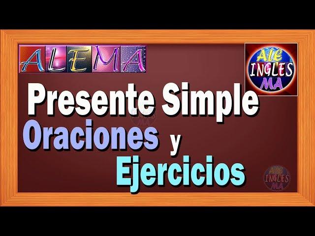 Presente Simple en Ingles - Simple Present Tense – Oraciones y Ejercicios | Lección # 6