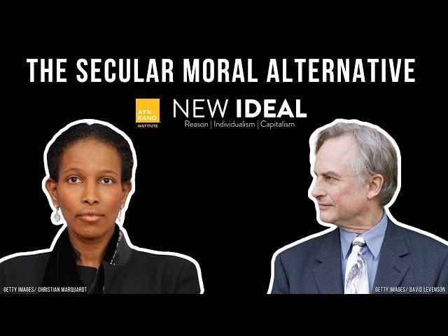 The Secular Moral Alternative to Dawkins and Ayaan Hirsi Ali