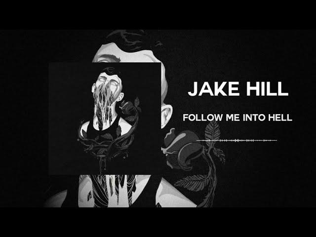 Jake Hill - Follow Me Into Hell (EP)