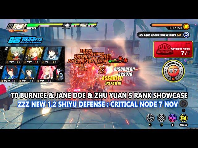 ZZZ New 1.2 Shiyu Defense : Critical Node 7 Nov | T0 Burnice & Jane Doe & Zhu Yuan S Rank Showcase