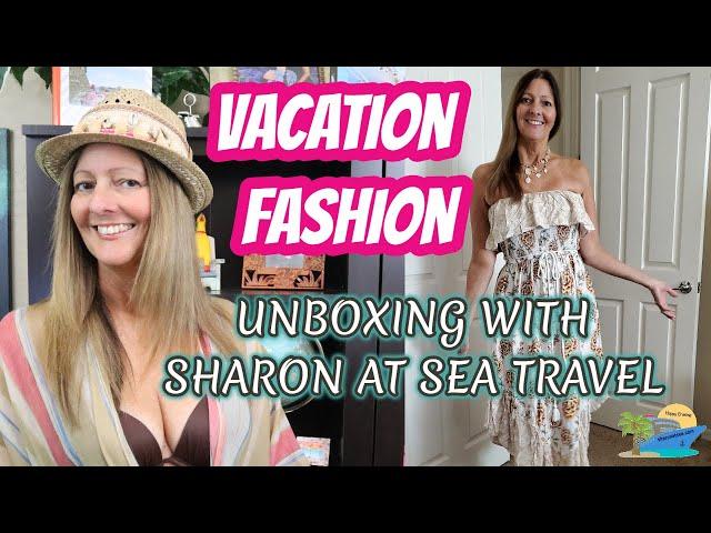 TRAVEL AND CRUISE FASHION | UNBOXING WITH SHARON AT SEA TRAVEL