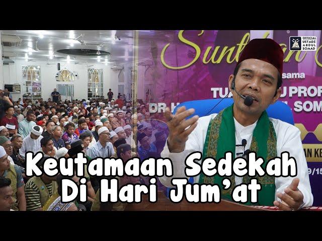 Keutamaan Sedekah Di Hari Jum'at| Masjid Ar-Rahim Pekan Keningau, Sabah Malaysia |Ustadz Abdul Somad