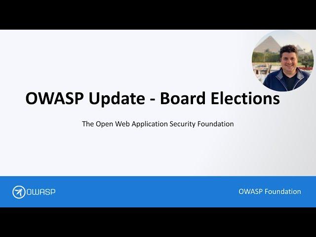 OWASP Board Elections - Learn what it's like to be on the OWASP Board.