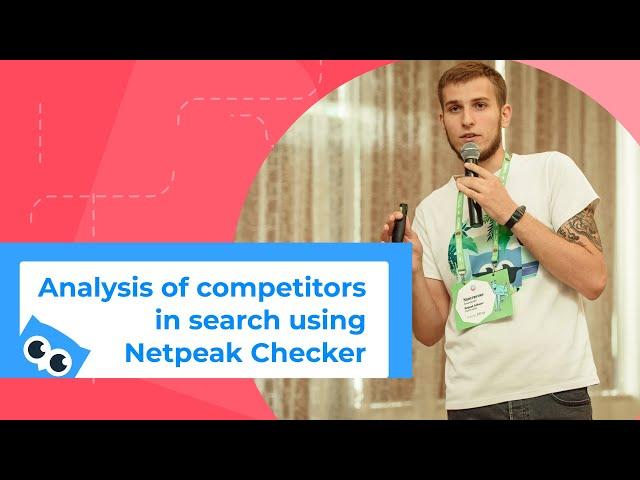 Analysis of Your Competitors in Search with Netpeak Checker