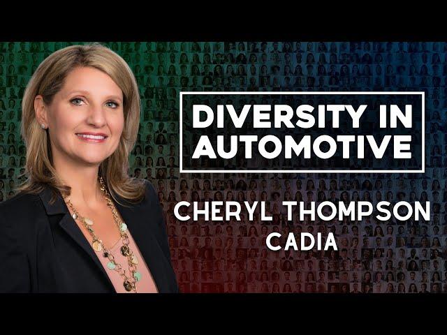 How Cheryl Thompson and CADIA Advance Diversity In Automotive