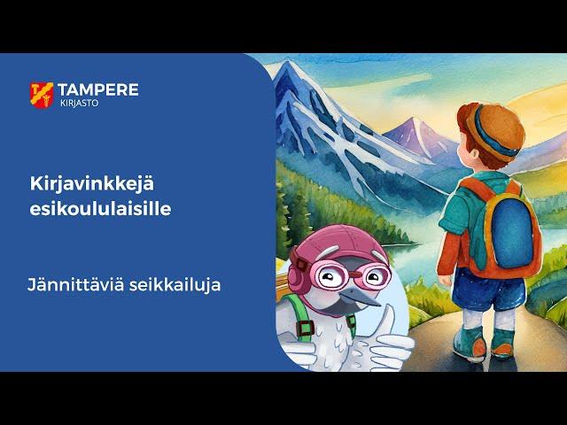 Kirjavinkkejä esikoululaisille - Jännittäviä seikkailuja