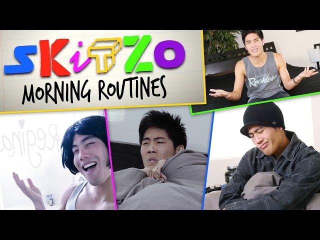 My Morning Routine (Skitzo)