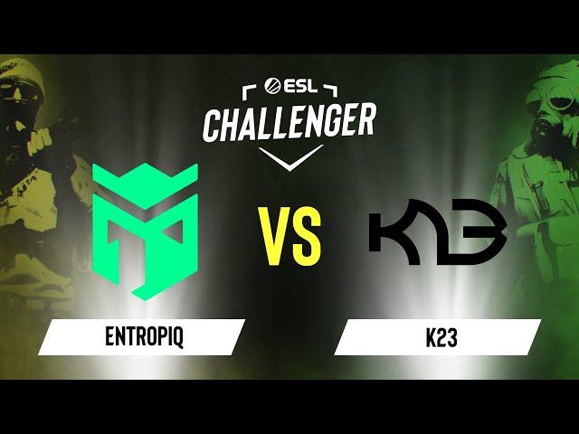 Entropiq vs K23 | Map 1 Mirage | ESL Ch Valencia 2022: Europe CQ