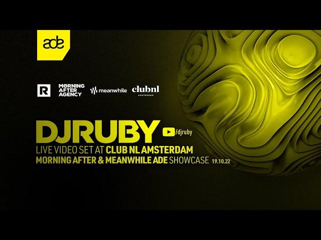 DJ Ruby Live Video Set at Club NL Amsterdam : ADE Showcase Meanwhile & Morning After 19.10.22