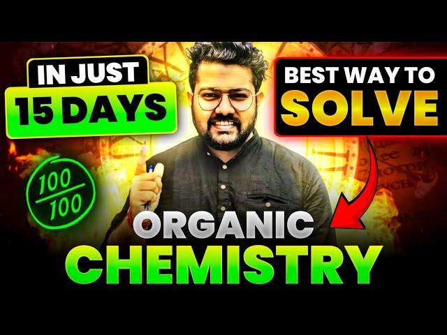 How to Study Organic Chemistry for Class 12 Boards 2025